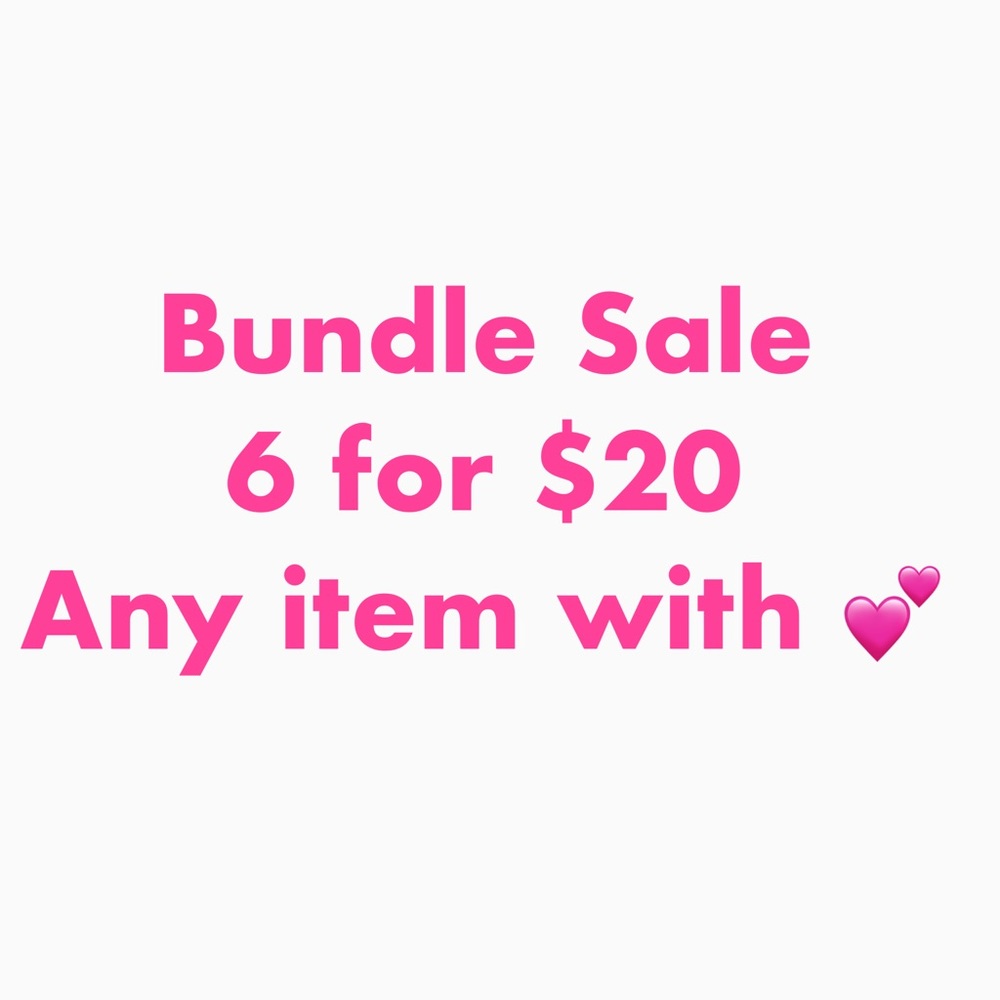 Bundle 6 items with 💕and send me an offer of $20.00 and I will accept!!!